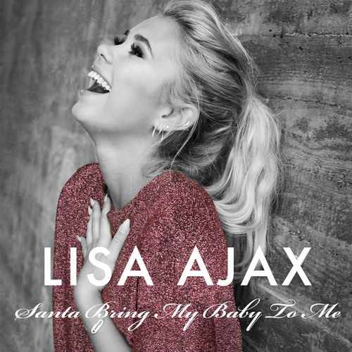 lisa-ajax-santa-bring-my-baby-to-me