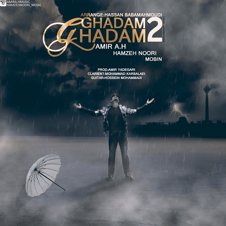 amir-a-h-ghadam-ghadam-2-ft-hamzeh-noori-mobin