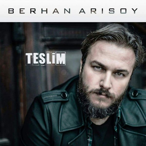 berhan-arisoy-teslim