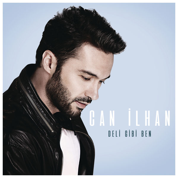 can-ilhan-deli-gibi-ben