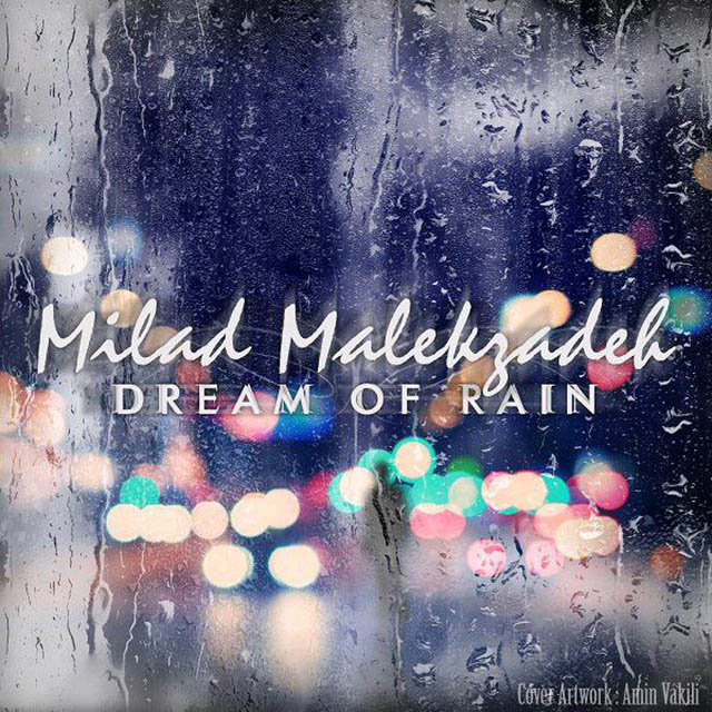 milad-malekzadeh-dream-of-rain